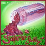 EP Review: Summer Jelly by Holy Ghost Tent Revival