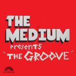 Song We like: The Groove by the Medium