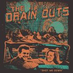 Song We Like: Shot Me Down by The Drain Outs