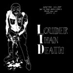 LOUDER THAN DEATH (feat. King Khan and Sean Spits)