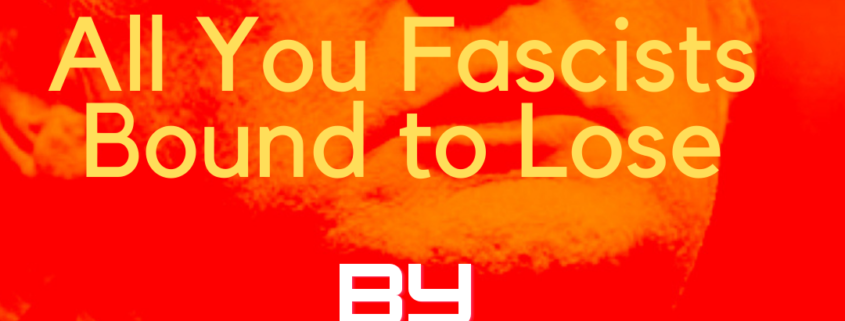 Holy Crap January Covers Contest Submission #12, Kyle Avery Jones : All You Fascists Bound to Lose.