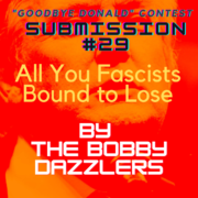 Holy Crap January Covers Contest Submission #29, The Bobby Dazzlers : All You Fascists Bound to Lose