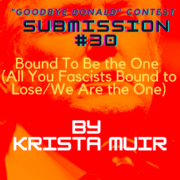 Holy Crap January Covers Contest Submission #30, Krista Muir : Bound to Be the One (All You Fascists Bound to Lose/We Are the One)