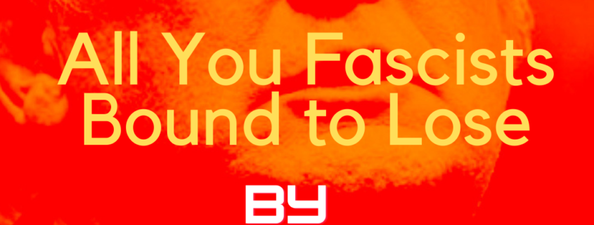 Holy Crap January Covers Contest Submission #34, Errol Bateman feat. Evan Bateman : All You Fascists Bound to Lose