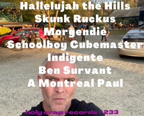 Ep 232! With music by: Hallelujah the Hills, Skunk Ruckus, Morgendie, Schoolboy Cubemaster, Indigente, Ben Survant, A Montreal Paul