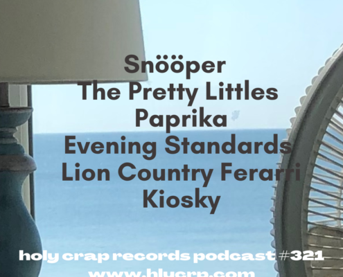 Ep 321! With​​ music by: Snööper, The Pretty Littles, Paprika, Evening Standards, Lion Country Ferarri, Kiosky