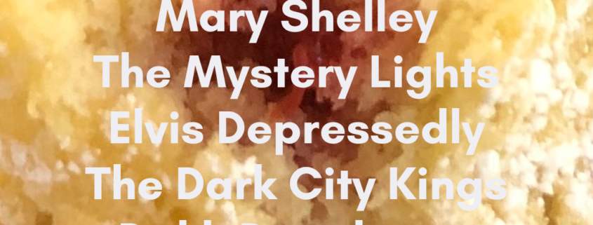 Ep 324! With​​ music by: The Bug Club, Cold Choir, Mary Shelley, The Mystery Lights, Elvis Depressedly, The Dark City Kings, Dakh Daughters