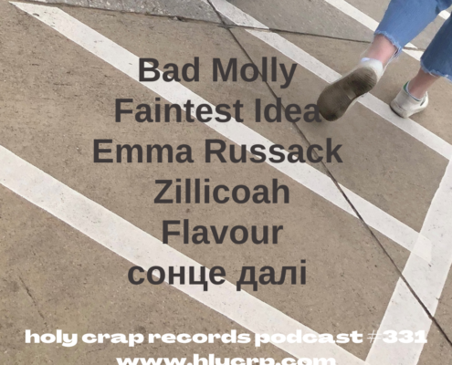 Ep 331! With​​ music by: Bad Molly, Faintest Idea, Emma Russack, Zillicoah, Flavour, сонце далі 