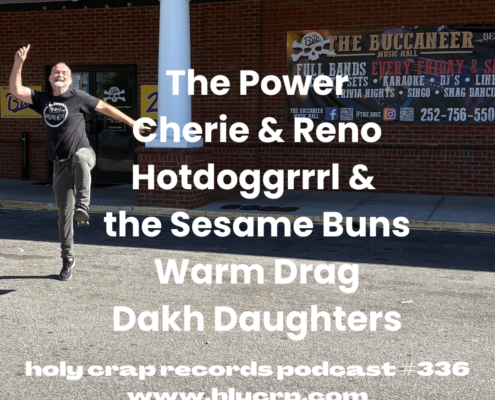 Ep 336! With​​ music by: The Power, Cherie & Reno, Hotdoggrrrl & the Sesame Buns, Warm Drag, Dakh Daughters