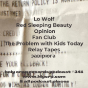 Ep 341! With​​ music by: Lo Wolf, Red Sleeping Beauty, Opinion, Fan Club, The Problem with Kids Today, Relay Tapes, завірюга 