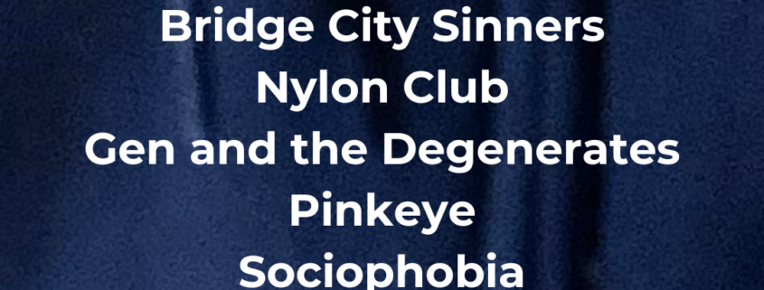 Ep 343! With​​ music by: The Groke, Brenda i Funky, Bridge City Sinners, Nylon Club, Gen and the Degenerates, Pinkeye, Sociophobia